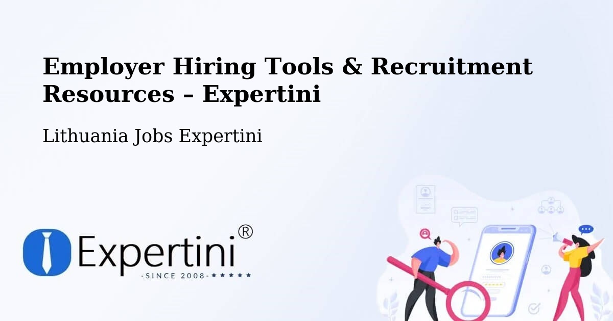 Employer Hiring Tools & Recruitment Resources – Sakiai - Sakiai, Lithuania Jobs Expertini