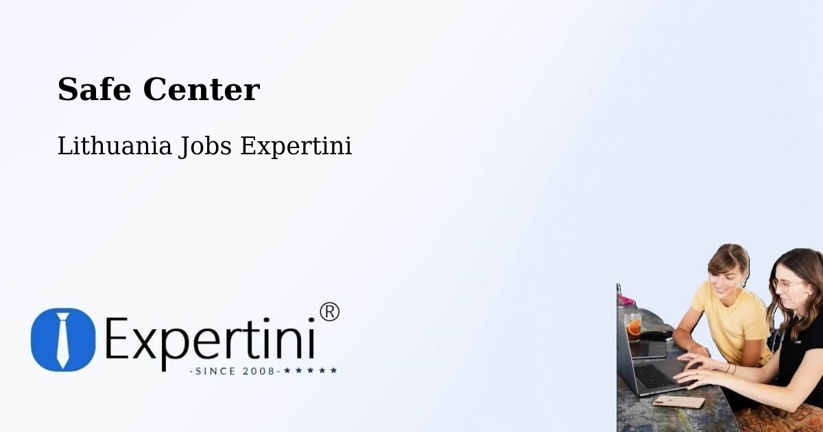 Safety Center – Sakiai - Lithuania Jobs Expertini